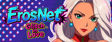 ErosNet: Glitch in Love