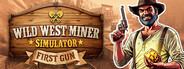 Wild West Miner Simulator: First Gun