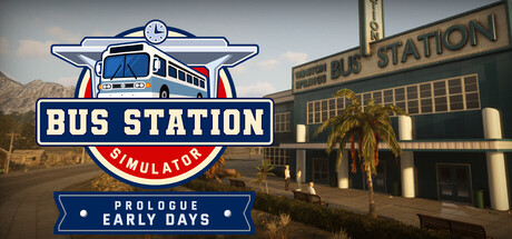 Bus Station Simulator: Prologue - Early Days