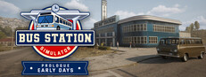 Bus Station Simulator: Prologue - Early Days Banner