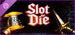 Slot or Die - Custom Pack