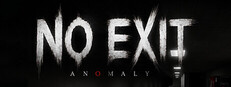 No Exit : Anomaly