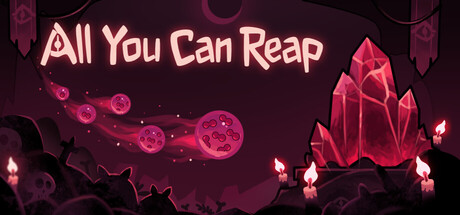 All You Can Reap