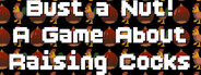 Bust a Nut! A Game About Raising Cocks