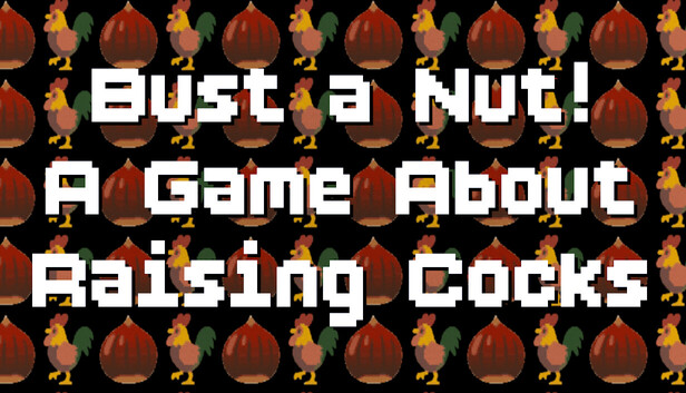 Bust a Nut! A Game About Raising Cocks