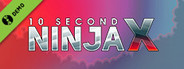 10 Second Ninja X Demo