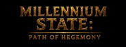 Millenium State: Path of Hegemony