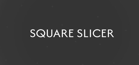 SquareSlicer