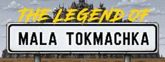 The Legend of Mala Tokmachka
