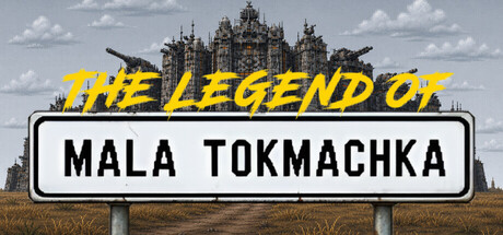 The Legend of Mala Tokmachka