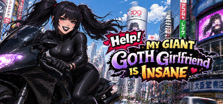 Help! My Giant Goth Girlfriend Is Insane