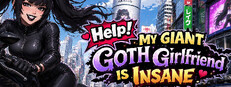 Help! My Giant Goth Girlfriend Is Insane