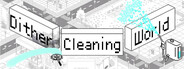 Dither Cleaning World