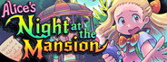 Alice's Night at the Mansion