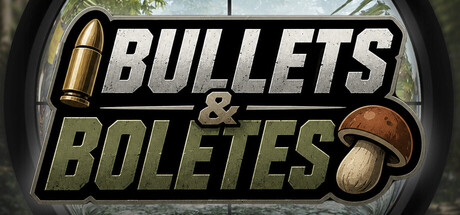 Bullets & Boletes
