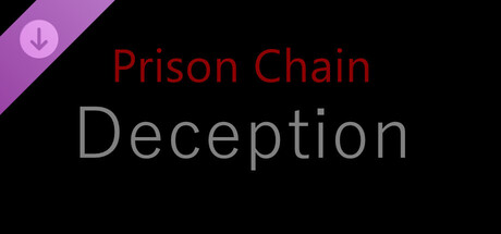 Prison Chain: Deception