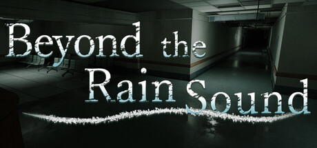 Beyond the Rain Sound