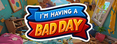 I'm Having A Bad Day