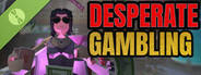 Desperate Gambling Demo