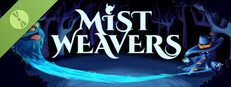 Mist Weavers Demo