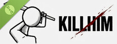 KILL HIM Demo