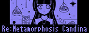Re:Metamorphosis Candina