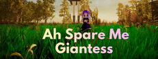 Ah Spare Me Giantess Steam capsule image