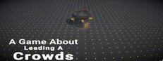 A Game About Leading A Crowds cover