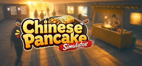 Chinese Pancake Simulator — Steam game cover
