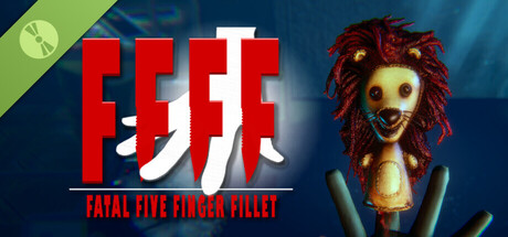 FFFF : Fatal Five Finger Fillet Demo
