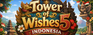 Tower Of Wishes 5: Indonesia