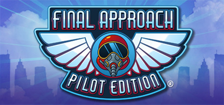 Final Approach: Pilot Edition Cover Image