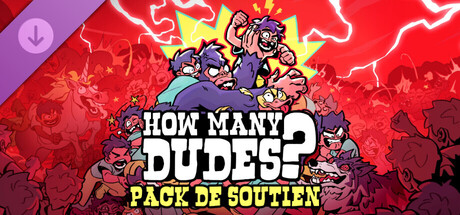 How Many Dudes? - Pack de soutien