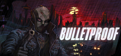 BULLETPROOF