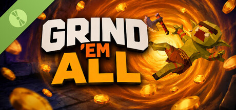 Grind 'Em All Demo header
