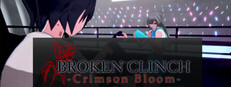 BROKEN CLINCH -Crimson Bloom-