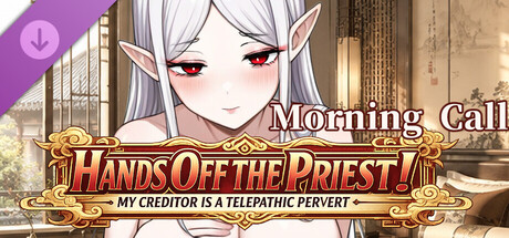 ​Hands Off the Priest! My Creditor is a Telepathic Pervert - Morning Call
