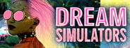 Dream Simulators
