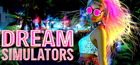 Dream Simulators