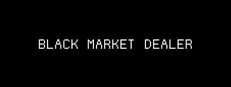 Black Market Dealer