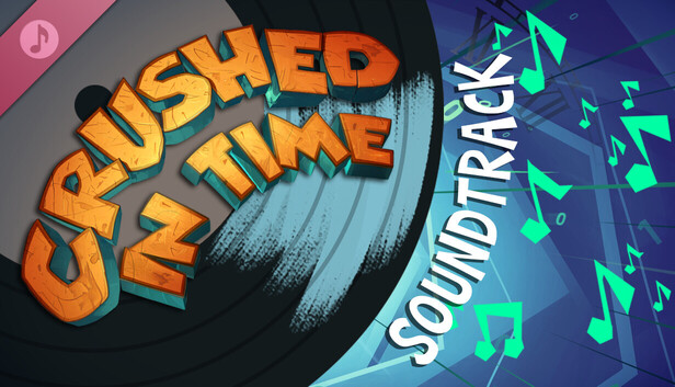 Crushed In Time Soundtrack