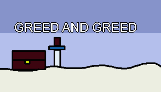 Greed and Greed