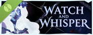 Watch and Whisper Demo