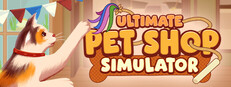 Ultimate Pet Shop Simulator