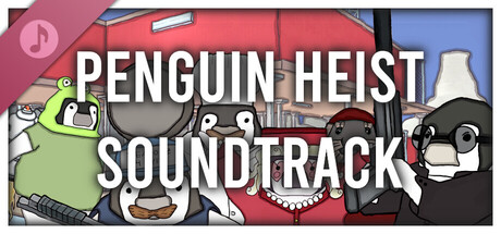 The Greatest Penguin Heist of All Time Soundtrack