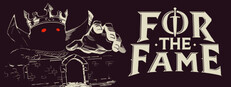 For The Fame