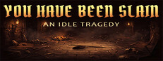 You Have Been Slain: An Idle Tragedy cover