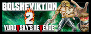 Bolsheviktion 2: Yurovsky's Revenge