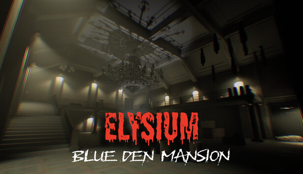 ELYSIUM : Blue Den Mansion