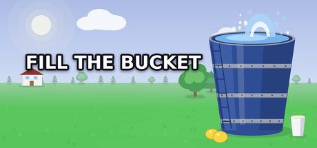 Fill The Bucket